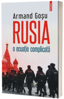 Rusia, o ecuatie complicata