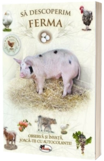 Sa descoperim ferma. Observa si invata, joaca-te cu autocolante!