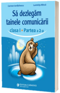 Sa dezlegam tainele comunicarii. Clasa I – Partea a 2-a. ABCD2