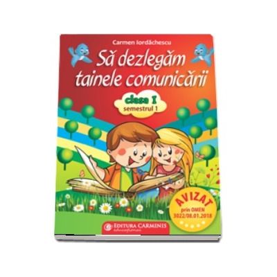 Sa dezlegam tainele comunicarii. Clasa I. Semestrul I (pentru noul manual PM) ABA1