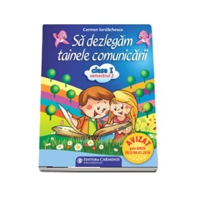 Sa dezlegam tainele comunicarii. Clasa I. Semestrul II (pentru noul manual PM) ABA2