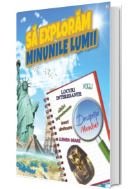 Sa exploram minunile lumii