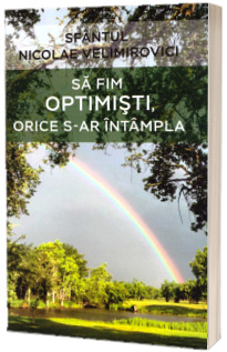 Sa fim optimisti, orice s - ar intampla