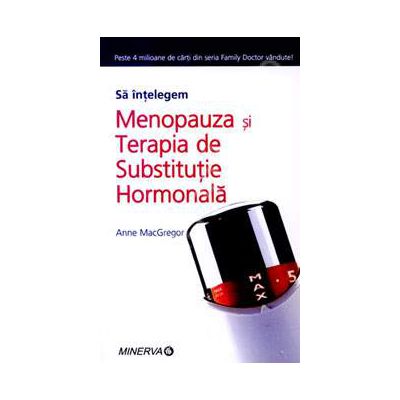Sa intelegem. Menopauza si Terapia de Substitutie Hormonala