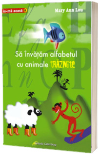 Sa invatam alfabetul cu animale traznite