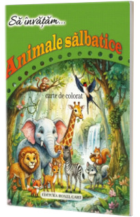 Sa invatam... Animale salbatice