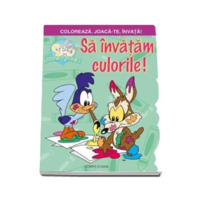 Sa invatam culorile! (Seria Coloreaza, Joaca-te, Invata!)