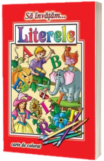 Sa invatam...Literele - Carte de colorat, format A4