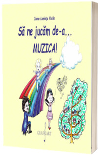 Sa ne jucam de-a... muzica!