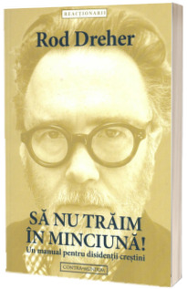 Sa nu traim in minciuna