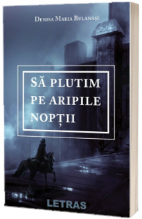 Sa plutim pe aripile noptii