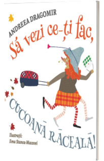 Sa vezi ce iti fac, Cucoana Raceala!