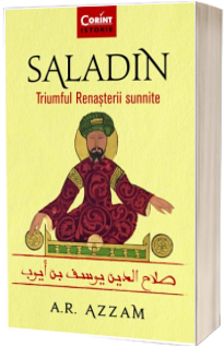 Saladin. Triumful renasterii sunnite