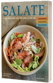 Salate. O reteta pentru fiecare zi din an. Vol. 4