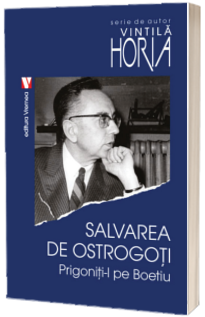 Salvarea de ostrogoti. Prigoniti-l pe Boetiu