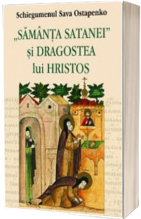 Samanta satanei si dragostea lui Hristos