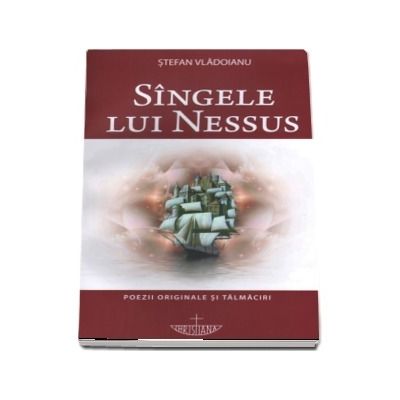 Sangele lui Nessus. Poezii originale si talmaciri