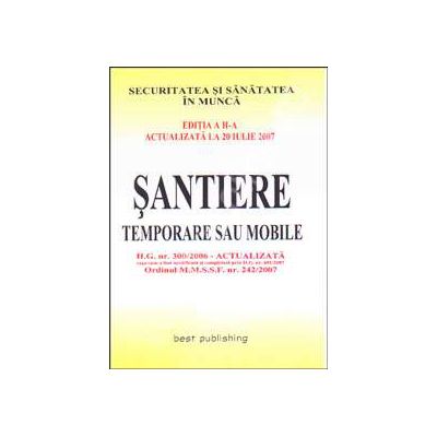 Santiere temporare sau mobile. Editia a II-a