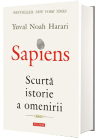 Sapiens. Scurta istorie a omenirii  de Yuval Noah Harari
