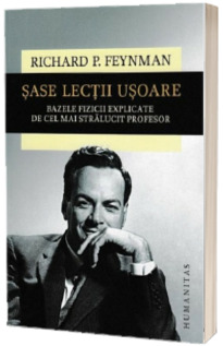 Sase lectii usoare -  Bazele fizicii explicate de cel mai stralucit profesor