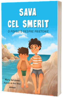Sava cel smerit. O poveste despre prietenie