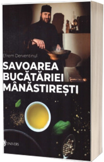 Savoarea bucatariei manastiresti