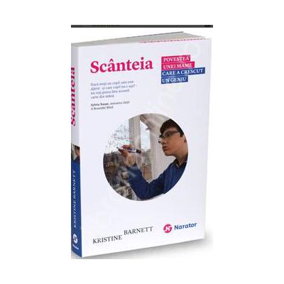 Scanteia. Povestea unei mame care a crescut un geniu