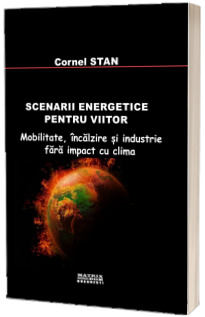Scenarii energetice pentru viitor