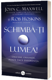 Schimba-ti lumea!