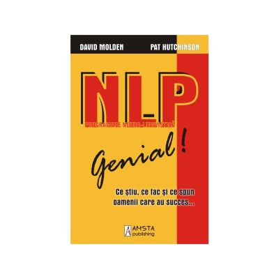 Schimba-ti in bine viata folosind NLP - Genial!