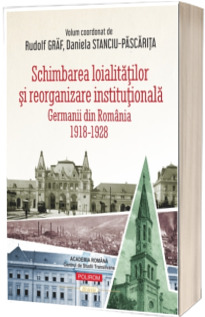 Schimbarea loialitatilor si reorganizare institutionala