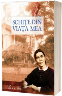 Schite din viata mea