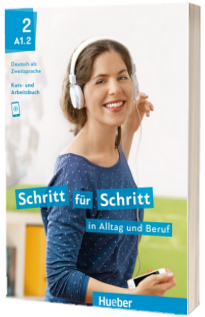 Schritt fur Schritt in Alltag und Beruf 2. Kursbuch und Arbeitsbuch