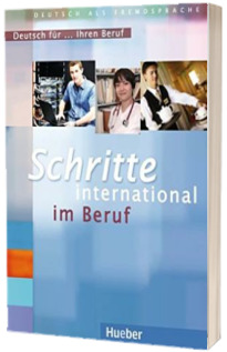 Schritte International. Deutsch fur ... Ihren Beruf.Deutsch als Fremdsprache Ubungsbuch