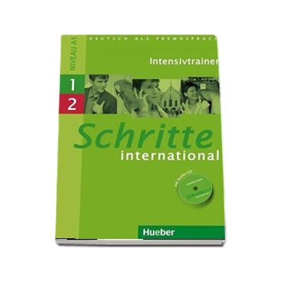 Schritte international niveau A1. Intensivtrainer mit Audio-CD zu Band 1 und 2 - Daniela Niebisch (Auxiliar recomandat pentru elevii de liceu)