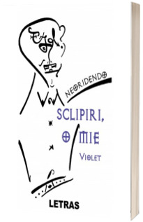 Sclipiri, o mie. Violet, volumul I