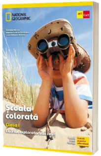 Scoala colorata - Caietul exploratorului istet - Clasa I