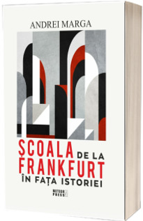 Scoala de la Frankfurt in fata istoriei