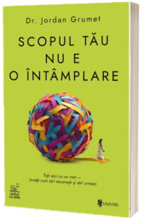 Scopul tau nu e o intamplare