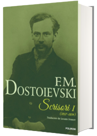 Scrisori, volumul I - F.M. Dostoievski (1837-1859)