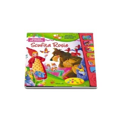 Scufita Rosie. Asculta si recunoaste sunetele