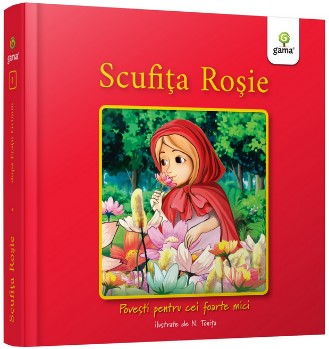 Scufita Rosie - Colectia Povesti pentru cei foarte mici