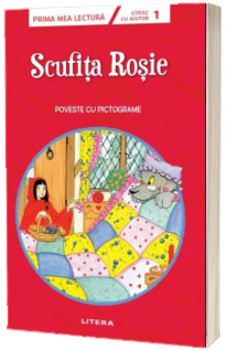 Scufita Rosie. Poveste cu pictograme. Citesc cu ajutor (Nivelul 1)