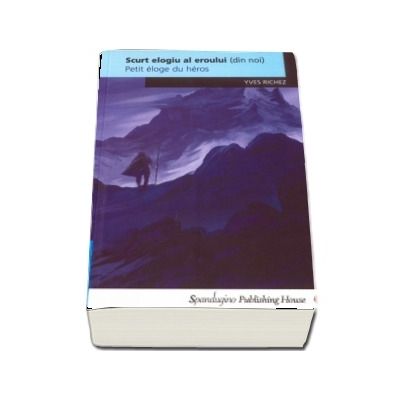 Scurt elogiu al eroului din noi
