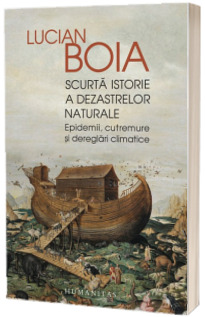 Scurta istorie a dezastrelor naturale