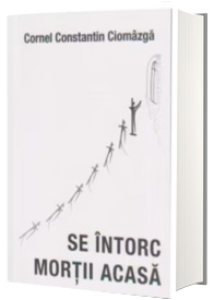 Se intorc mortii acasa