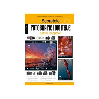 Secretele fotografiei digitale pentru incepatori