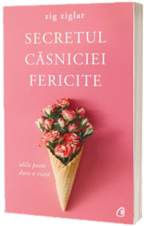 Secretul casniciei fericite