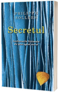 Secretul. Confesiunile fictionale ale unui agent secret
