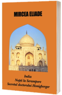 Secretul doctorului Honigberger. Nopti la Serampore. India